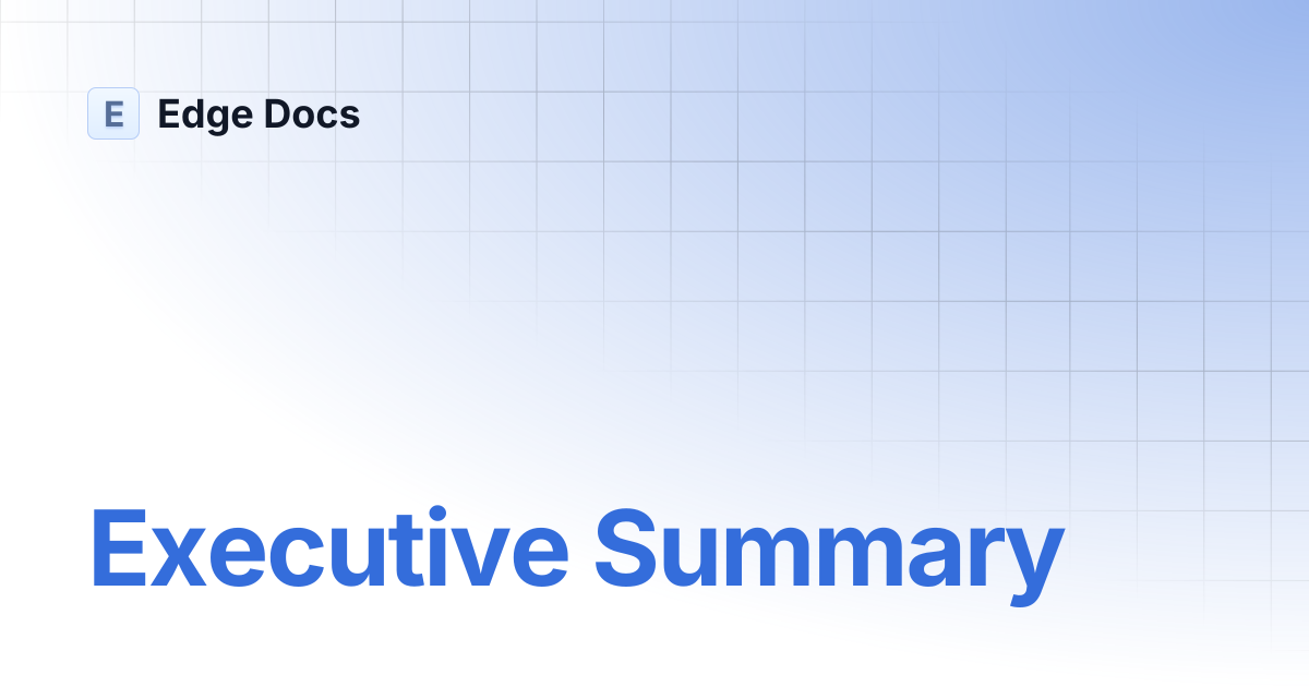 Executive Summary | Edge Docs